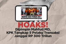 INFOGRAFIK: Beredarnya Hoaks Mahfud MD Pimpin KPK Tangkap 5 Pelaku Transaksi Rp 300 Triliun