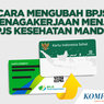 INFOGRAFIK: Cara Mengubah BPJS Ketenagakerjaan Jadi BPJS Kesehatan Mandiri