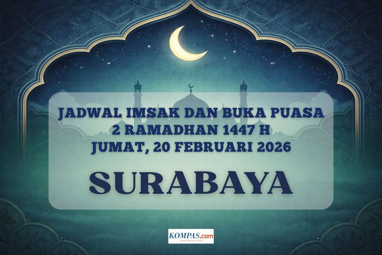Jadwal imsak dan buka puasa Kota Surabaya Hari Ini, 20 Februari 2026 atau 2 Ramadhan 1447 H.