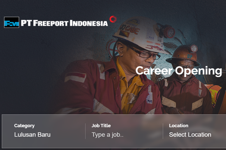 PT Freeport Indonesia (PTFI) membuka lowongan pekerjaan melalui Fresh Graduate Program (FGP).