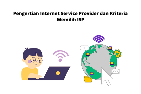 Pengertian Internet Service Provider dan Kriteria Memilih ISP