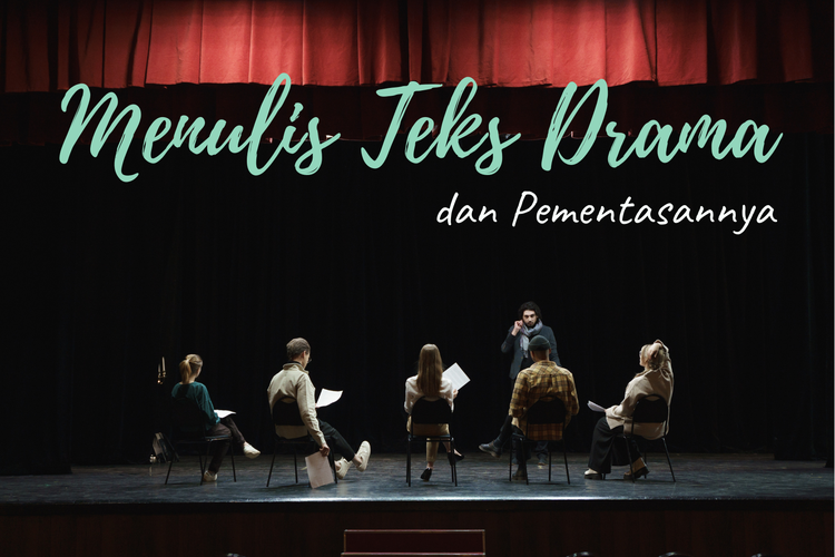 Menulis Teks Drama dan Pementasannya