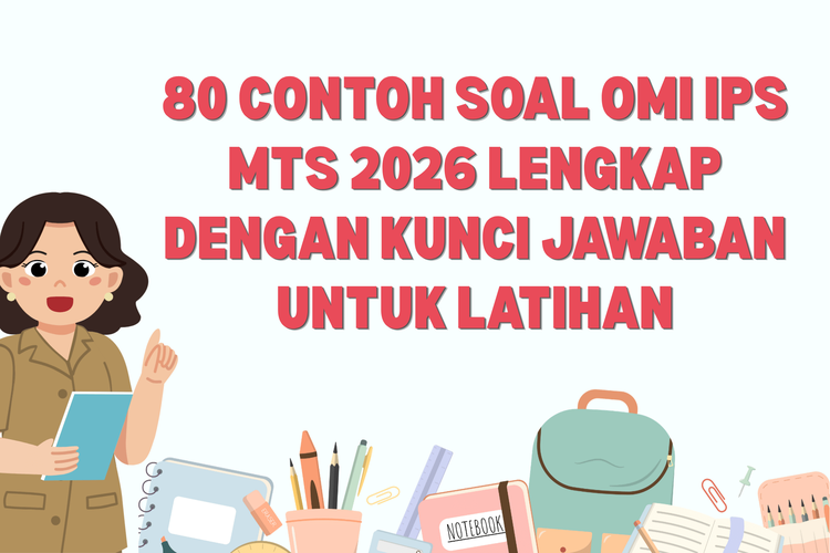 80 Contoh Soal OMI IPS MTs 2026 Lengkap dengan Kunci Jawaban untuk Latihan