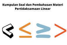 Kumpulan Soal dan Pembahasan Materi Pertidaksamaan Linear Satu Variabel