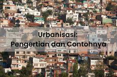 Urbanisasi: Pengertian dan Contohnya