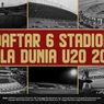 INFOGRAFIK: 6 Stadion yang Akan Digunakan dalam Piala Dunia U20 2023