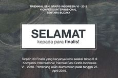 30 Finalis Triennial Seni Grafis Indonesia VI-2018 Telah Terpilih