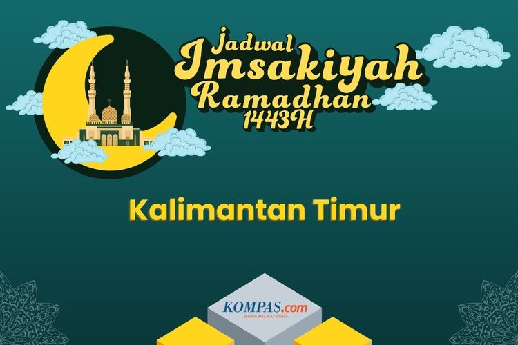 Jadwal imsakiyah dan buka puasa Ramadhan 2022 untuk seluruh wilayah di Kalimantan Timur.