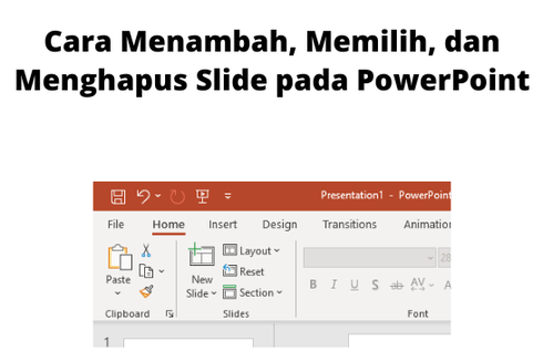 Cara Menambah, Memilih, dan Menghapus Slide pada PowerPoint