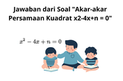 Jawaban dari Soal 'Akar-akar Persamaan Kuadrat x2-4x+n = 0'