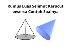 Rumus Luas Selimut Kerucut beserta Contoh Soalnya