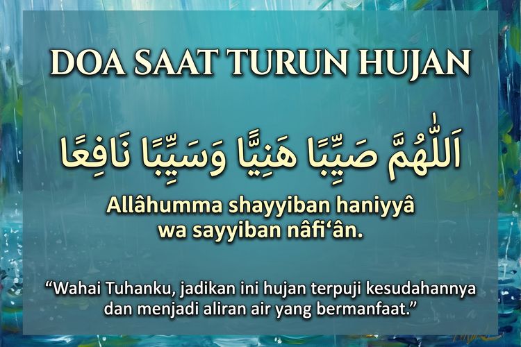Doa Saat Hujan yang Diajarkan Rasulullah, Lengkap Arab, Latin, dan Artinya
