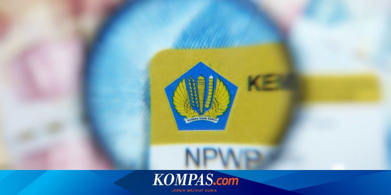 Karyawan Baru Belum Punya Npwp Harus Bagaimana Halaman All Kompas Com