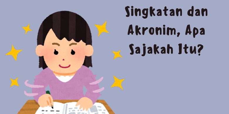 Perbedaan Singkatan dan Akronim, Apa Sajakah Itu?