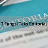 7 Fungsi Teks Editorial