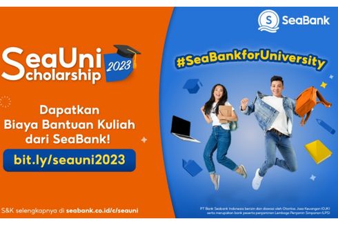 Beasiswa Seabank buat Mahasiswa D3 dan S1, Dapat Bantuan Rp 10 Juta