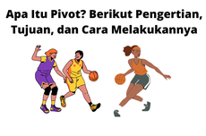 Apa Itu Pivot? Berikut Pengertian, Tujuan, dan Cara Melakukannya