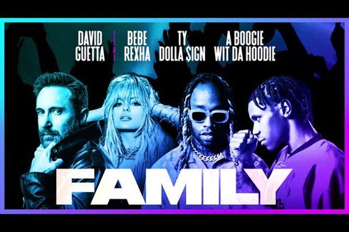 Lirik Lagu Family - David Guetta feat. Bebe Rexha, Ty Dolla $ign, & A Boogie Wit Da Hoodie 