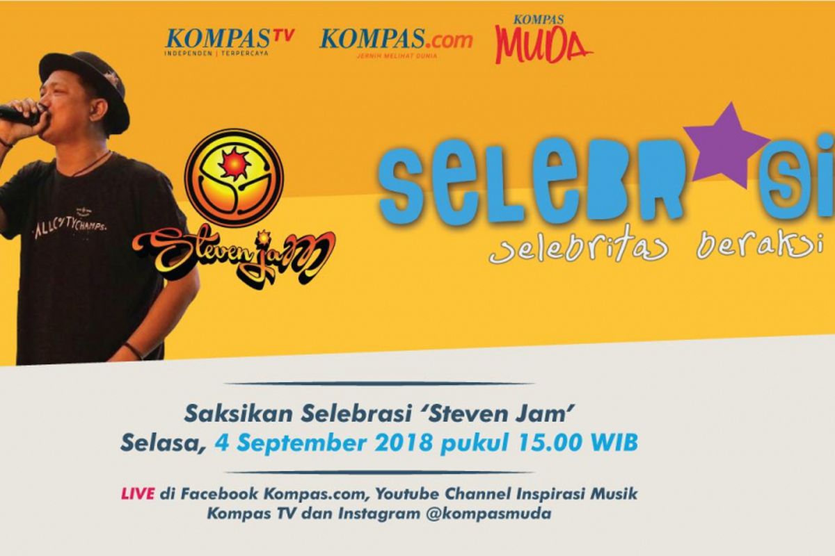 Steven Jam tampil dalam Selebrasi yang ditayangkan secara langsung (live streaming) melalui Facebook Kompas.com pada Selasa (4/9/2018) mulai pukul 15.00 WIB.