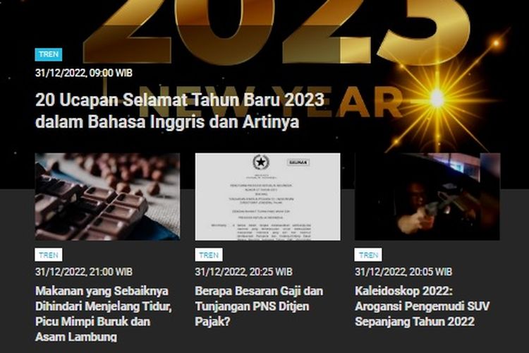 Berita terpopuler Tren hingga Minggu (1/1/2023) adalah kumpulan ucapan selamat tahun baru 2023 dan makanan yang dihindari penderita darah tinggi.