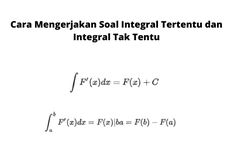 Cara Mengerjakan Soal Integral Tertentu dan Integral Tak Tentu