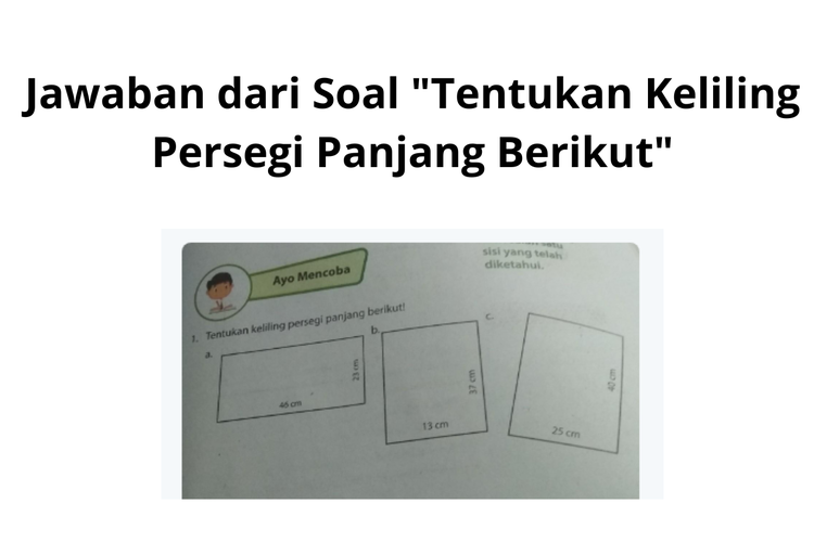 Keliling persegi panjang merupakan penjumlahan panjang sisi-sisi persegi panjang itu sendiri.