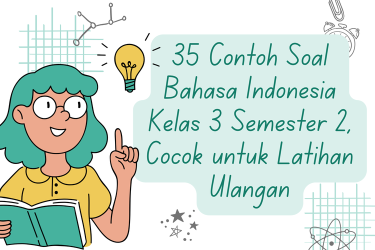 35 Contoh Soal Bahasa Indonesia Kelas 3 Semester 2, Cocok untuk Latihan Ulangan