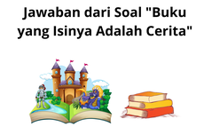 Jawaban dari Soal "Buku yang Isinya Adalah Cerita"