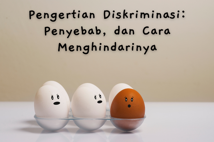 Pengertian Diskriminasi: Penyebab, Dan Cara Menghindarinya