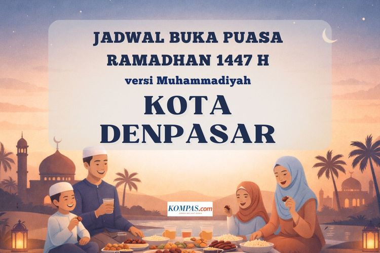 Jadwal buka puasa Kota Denpasar selama Ramadhan 2026 versi Muhammadiyah, lengkap dari tanggal 1 - 30 Ramadhan 1447 H.