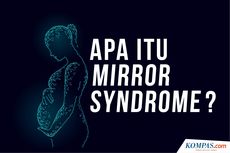 INFOGRAFIK: Apa Itu Mirror Syndrome?