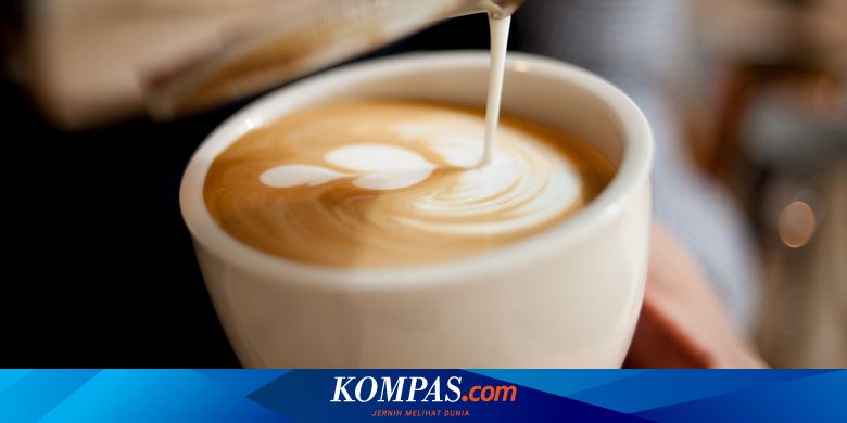Bingung Berbagai Jenis Dan Istilah Kopi Di Kafe Simak Panduan Ini Halaman All Kompas Com