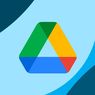 Data Pengguna Google Drive Mendadak Hilang
