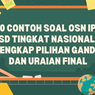 50 Contoh Soal OSN IPA SD Tingkat Nasional, Lengkap Pilihan Ganda dan Uraian Final