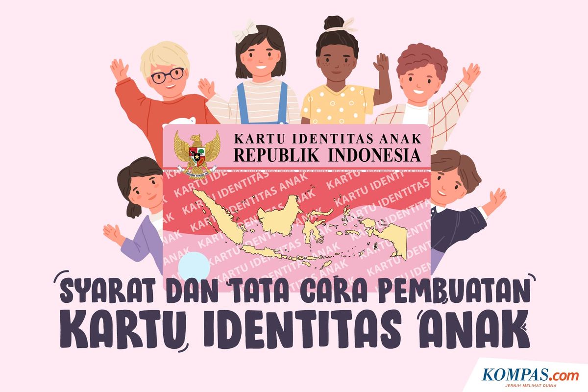 Simak Syarat Dan Cara Membuat Kartu Identitas Anak Di Sini