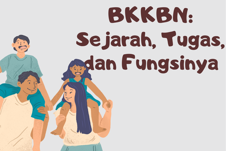 BKKBN: Sejarah, Tugas, Dan Fungsinya