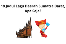 18 Judul Lagu Daerah Sumatera Barat, Apa Saja?