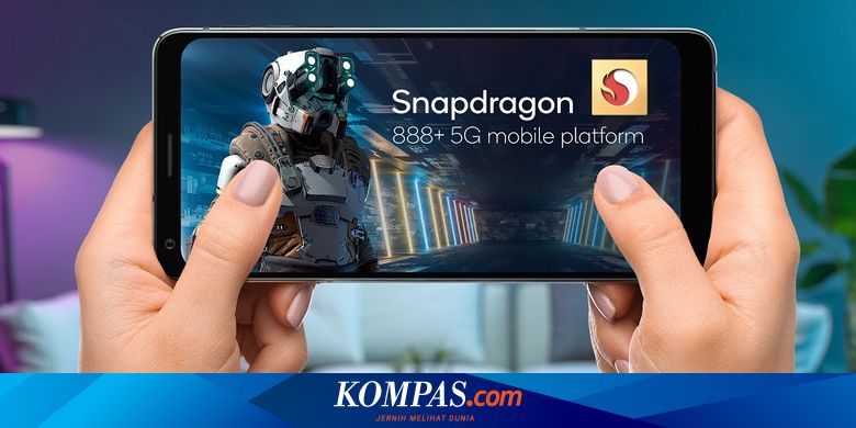 Snapdragon 888 Plus Resmi Meluncur, Chip Terkencang dari Qualcomm - Vimarsana News