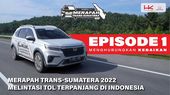 Melintasi Tol Terpanjang di Indonesia | Episode 1