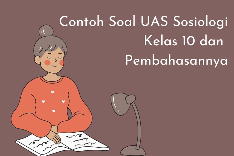 Artikel ini membahas beberapa contoh soal UAS sosiologi untuk siswa kelas 10 disertai pembahasannya.