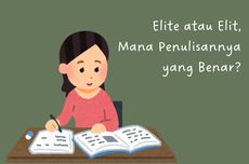 Elite atau Elit, Mana Penulisannya yang Benar?