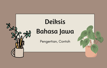 Deiksis merupakan salah satu cara untuk mengacu hakikat tertentu dengan menggunakan bahasa yang hanya dapat ditafsirkan menurut makna yang diacu oleh penutur dan dipengaruhi pembicara.