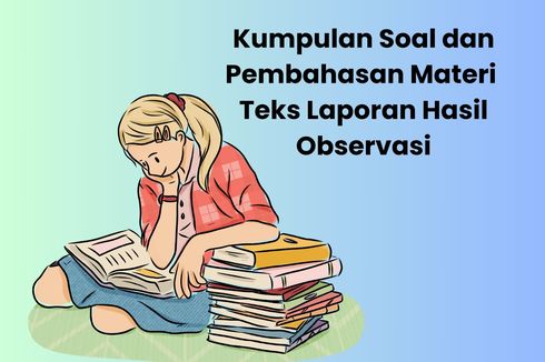 Kumpulan Soal dan Pembahasan Materi Teks Laporan Hasil Observasi