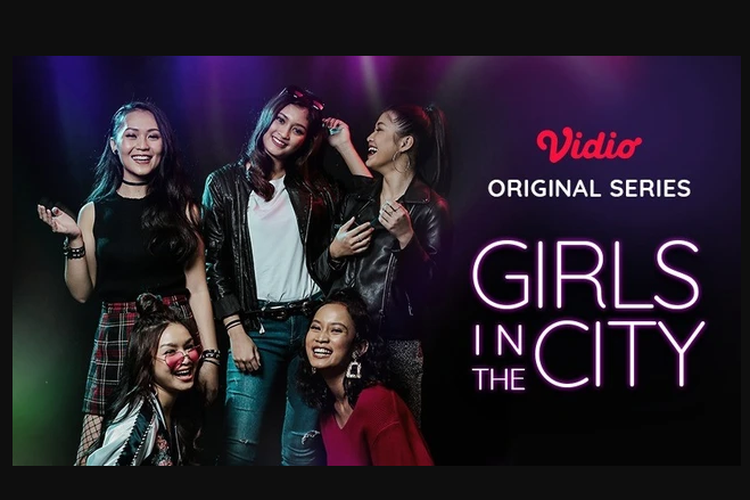 Girls In The City adalah series original Vidio yang dirilis pada tahun 2019