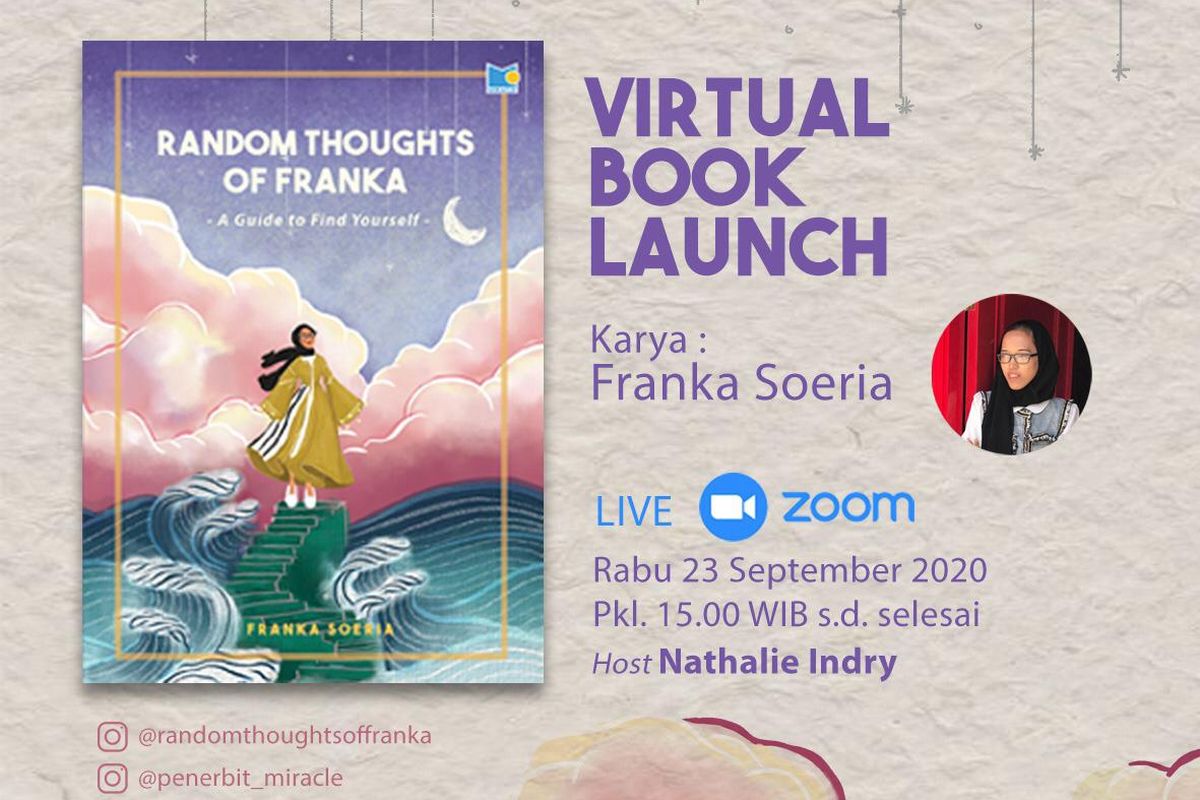 Penerbit M&C! bersama Franka Soeria meluncurkan buku Random Thoughts of Franka: A Guide to Find Yourself secara virtual melalui live Zoom pada Rabu (23/9) pukul 15.00 WIB.