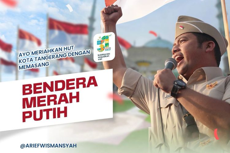 Wali Kota Tangerang periode 2013-2023 Arief R Wismansyah ajak masyarakat kibarkan bendera merah putih dalam rangka HUT ke-31 Kota Tangerang