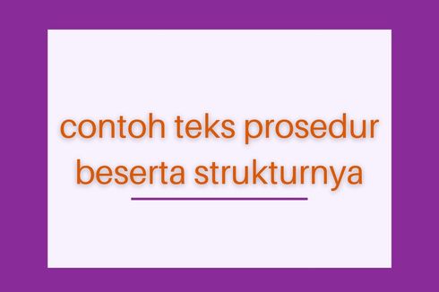 Contoh Teks Prosedur Beserta Strukturnya