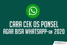 INFOGRAFIK: Cara Cek OS Ponsel agar Bisa Whatsapp-an 2020