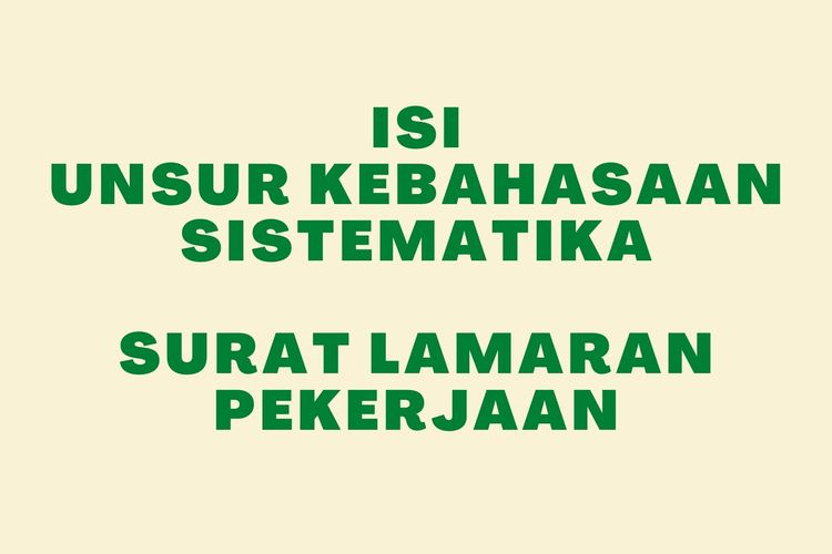 Surat Lamaran Pekerjaan: Isi, Unsur Kebahasaan, dan ...