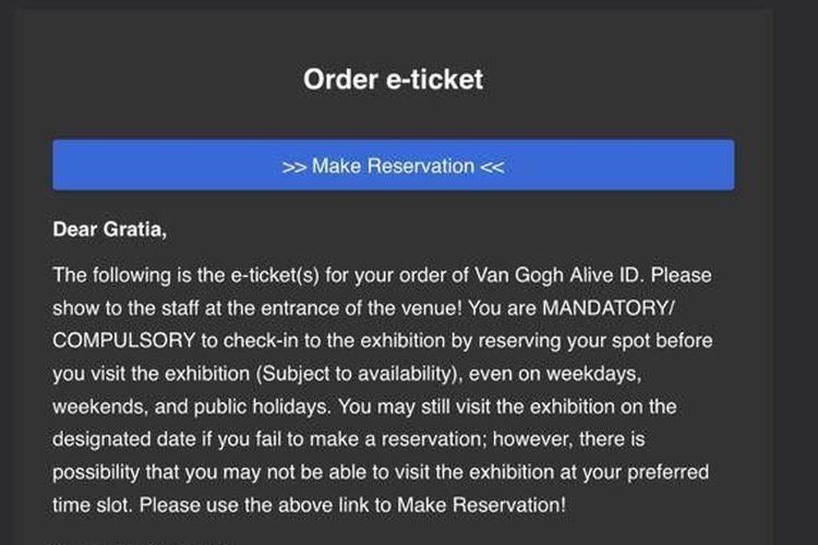 Contoh tiket pameran Van Gogh Alive Jakarta yang diterima di email. Pengunjung bisa melakukan satu kali reschedule dengan meng-klik Make reservation pada email. 